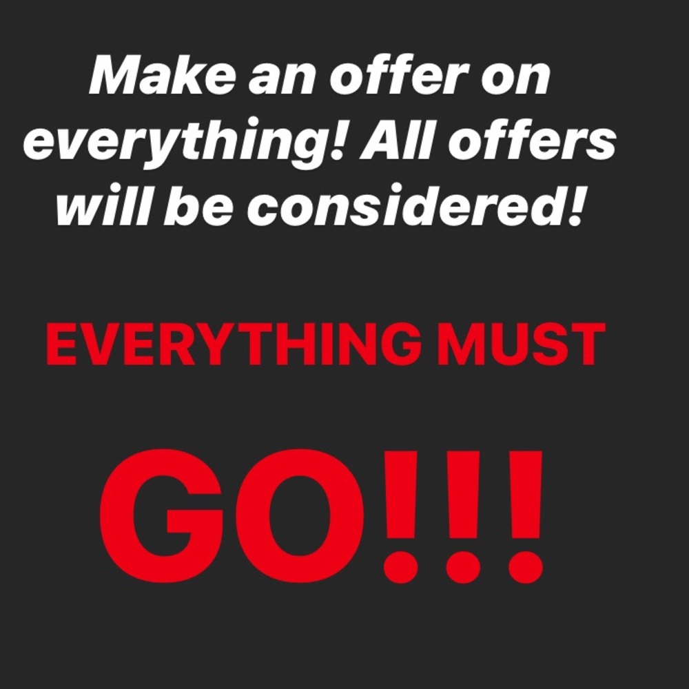 Everything must go!